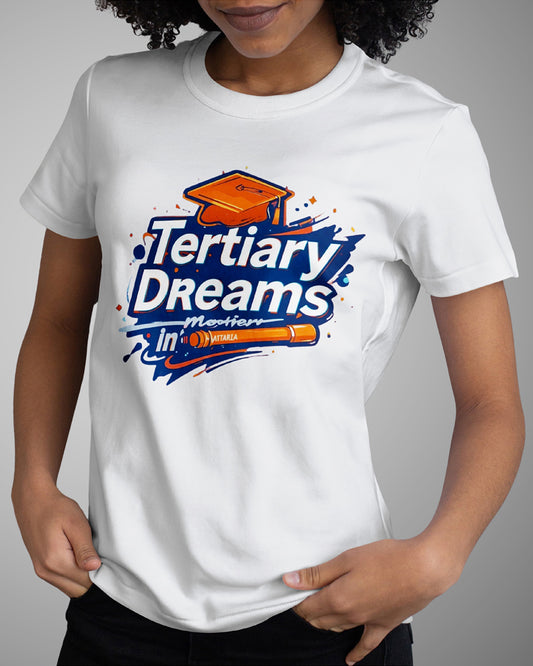 Person wearing a white t-shirt with 'Tertiary Dreams Matter' graphic design.